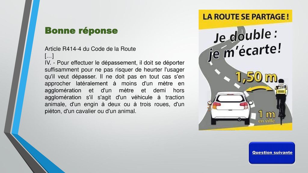Bonne réponse Article R414-4 du Code de la Route […]
