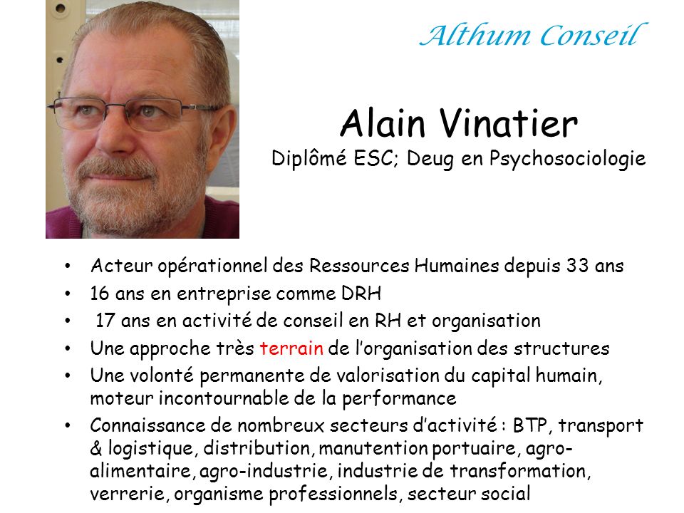 Alain Vinatier Diplômé ESC; Deug en Psychosociologie