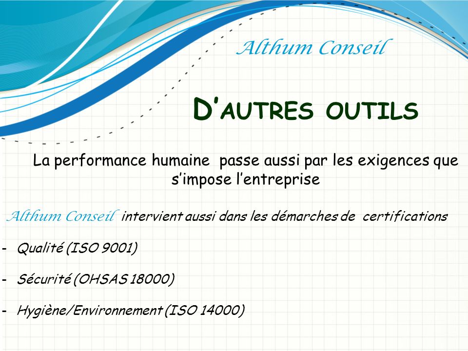 Althum Conseil intervient aussi dans les démarches de certifications