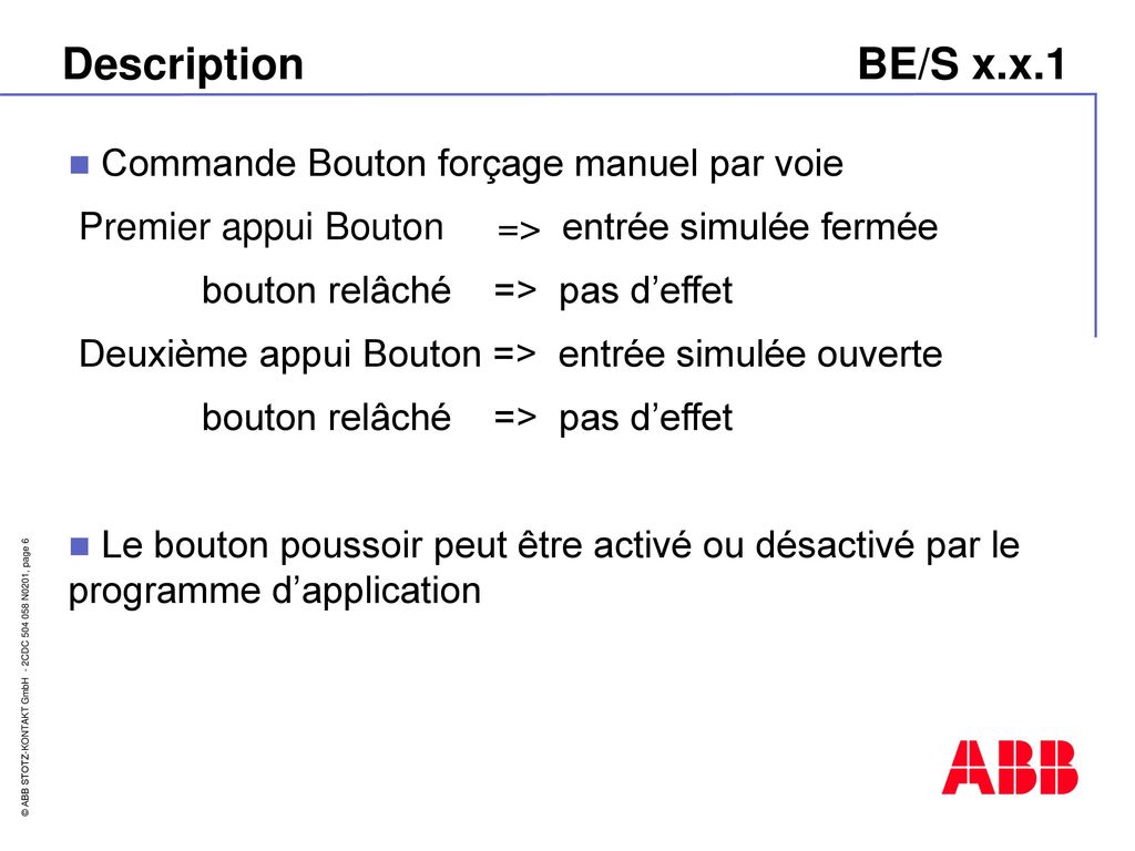 Description BE/S x.x.1 Commande Bouton forçage manuel par voie