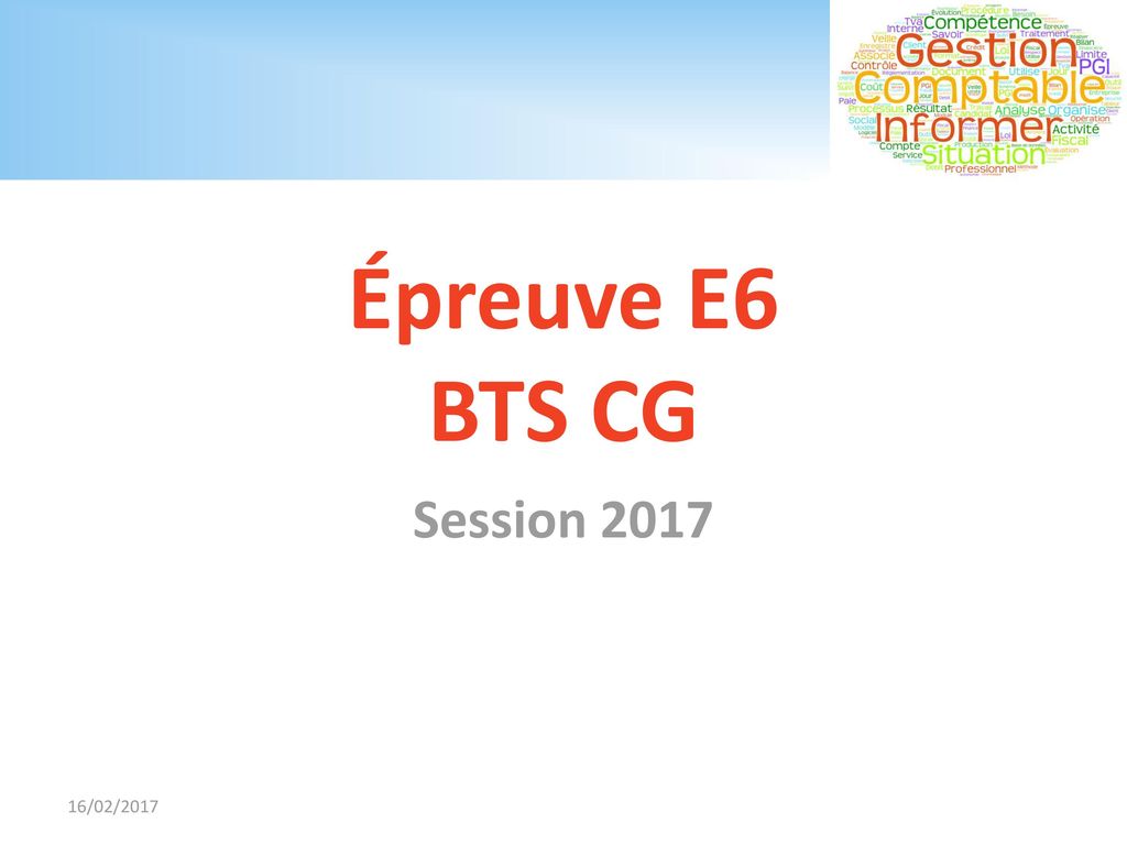 Épreuve E6 BTS CG Session /02/2017
