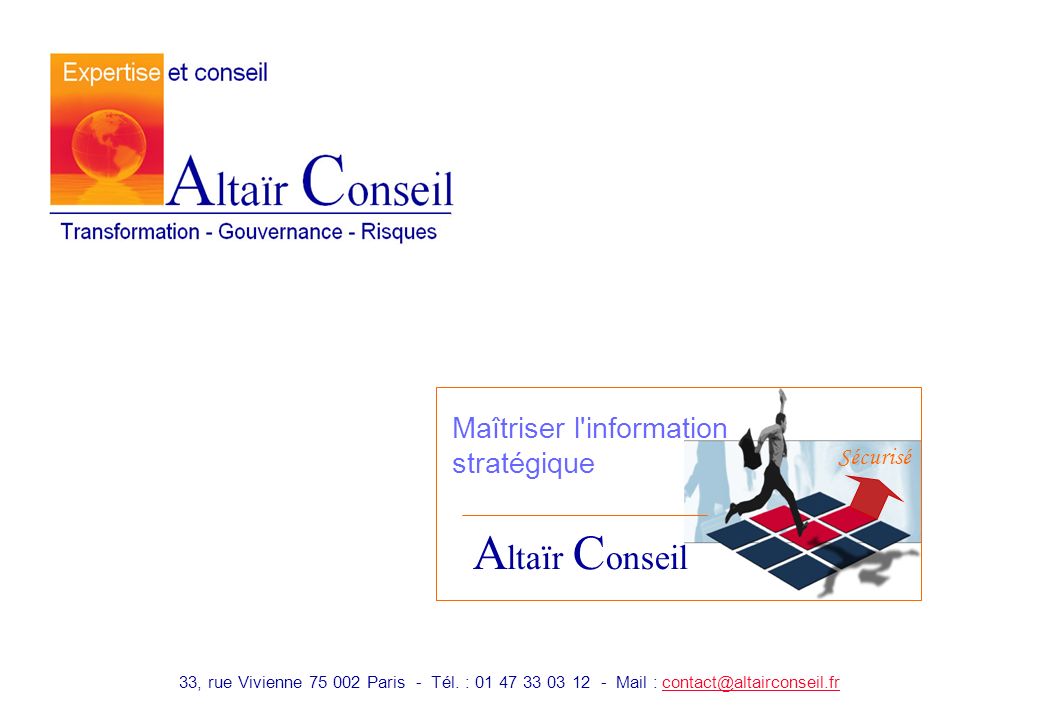 Altaïr Conseil Maîtriser l information stratégique Sécurisé
