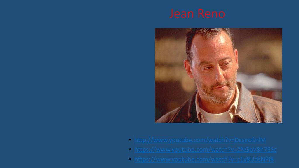 Jean Reno   v=DcsirofJrlM