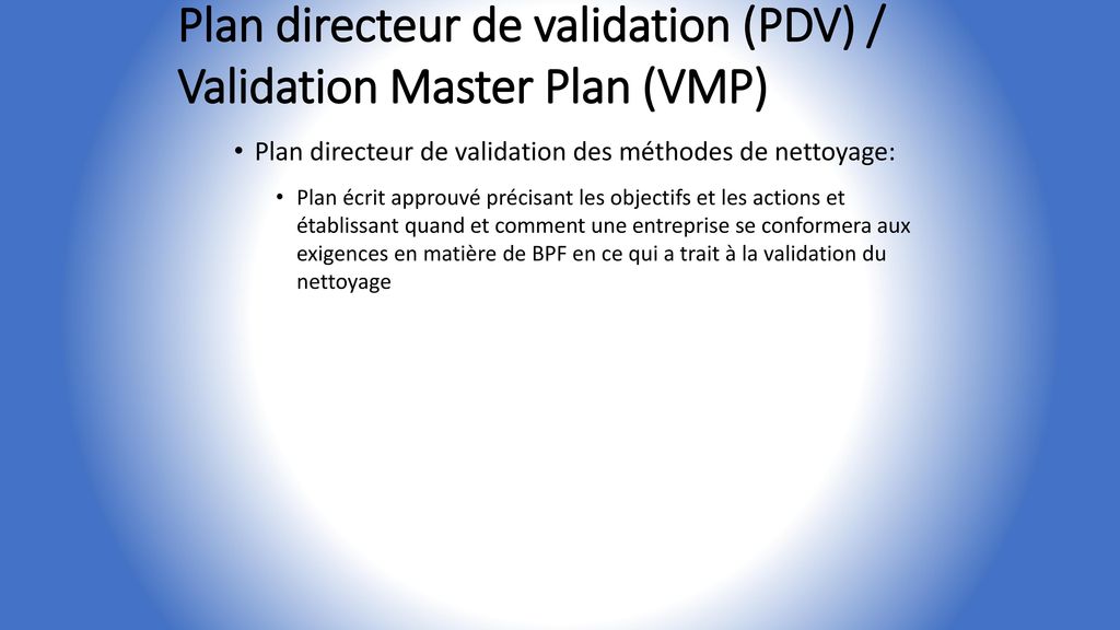 Plan directeur de validation (PDV) / Validation Master Plan (VMP)