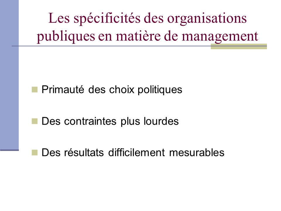Les spécificités des organisations publiques en matière de management