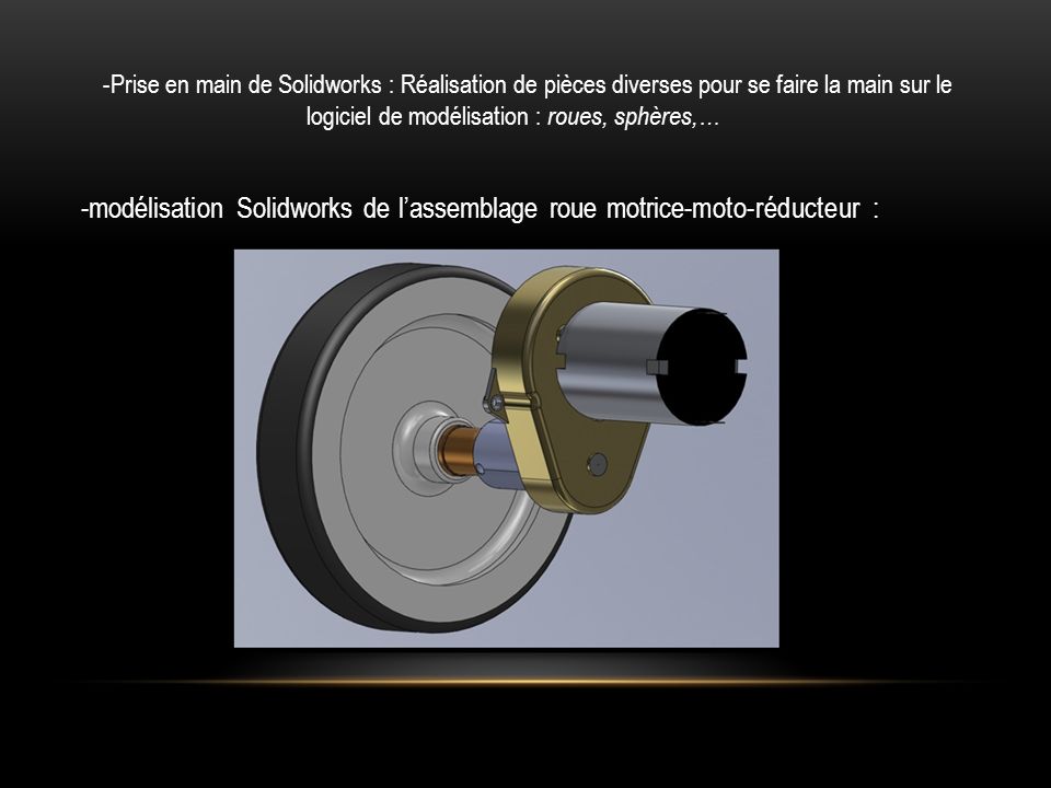 -modélisation Solidworks de l’assemblage roue motrice-moto-réducteur :