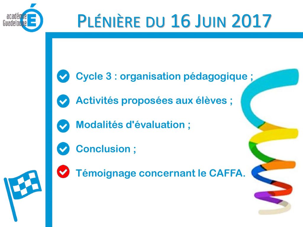 Plénière du 16 Juin 2017 Cycle 3 : organisation pédagogique ;