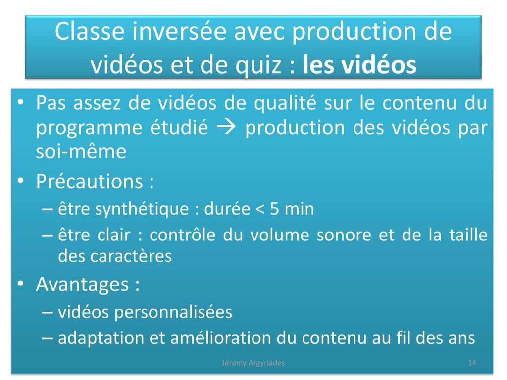 Classe inversée avec production de vidéos et de quiz : les vidéos