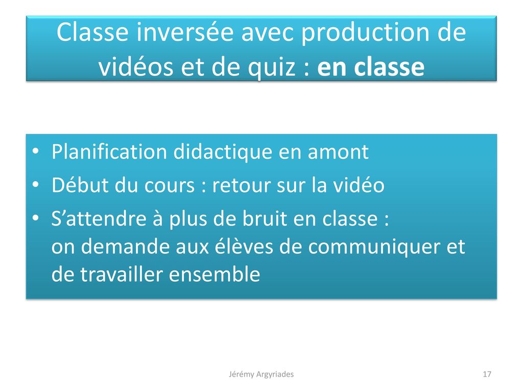 Classe inversée avec production de vidéos et de quiz : en classe