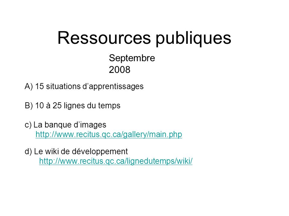 Ressources publiques Septembre 2008 A) 15 situations d’apprentissages