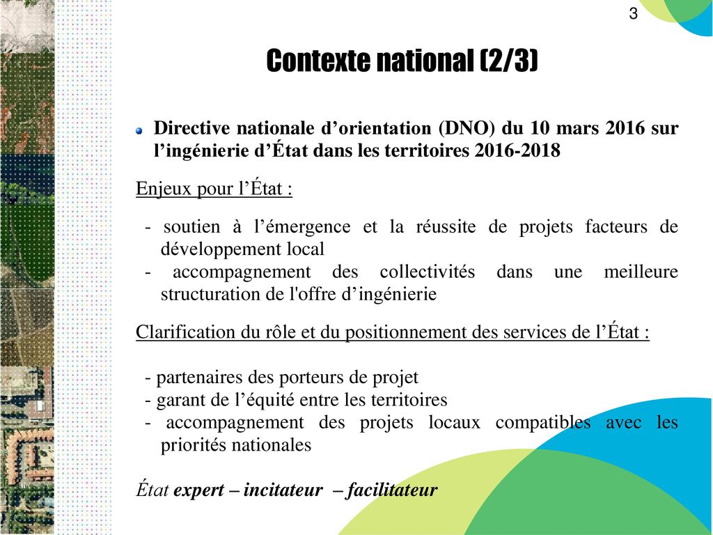 Contexte national (2/3) Directive nationale d’orientation (DNO) du 10 mars 2016 sur l’ingénierie d’État dans les territoires