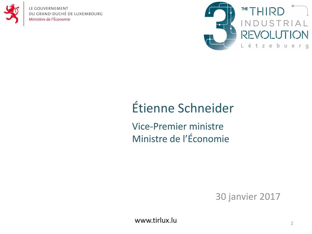 Étienne Schneider Vice-Premier ministre Ministre de l’Économie