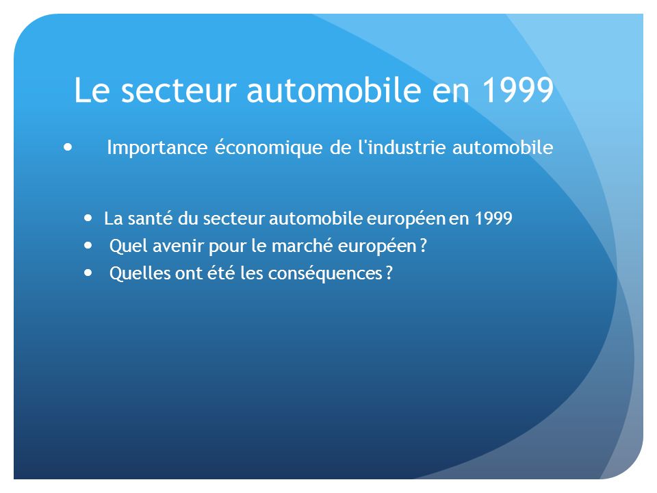 Le secteur automobile en 1999