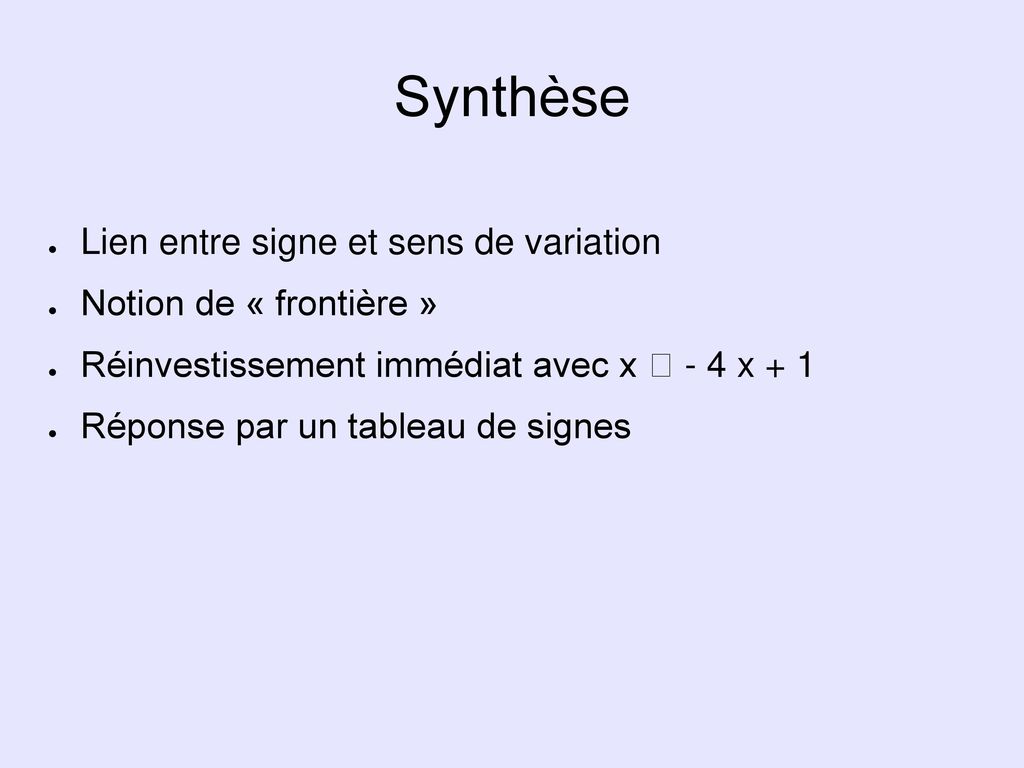 Synthèse Lien entre signe et sens de variation Notion de « frontière »