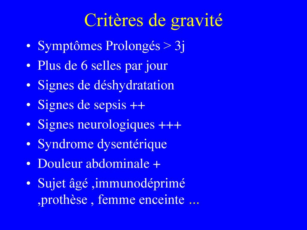Critères de gravité Symptômes Prolongés > 3j