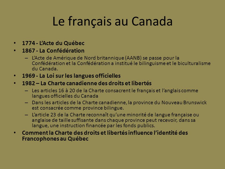Le français au Canada L’Acte du Québec La Confédération