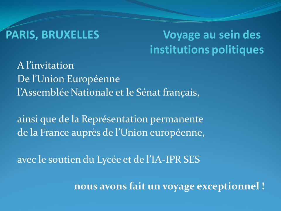 PARIS, BRUXELLES Voyage au sein des institutions politiques