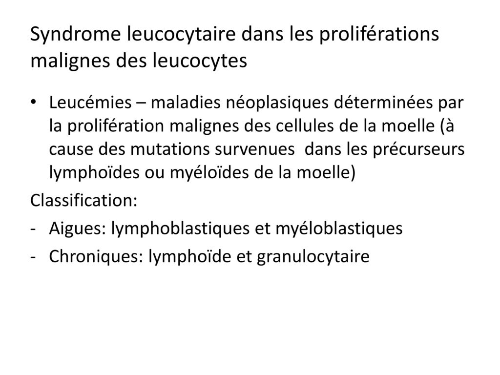 Syndrome leucocytaire dans les proliférations malignes des leucocytes