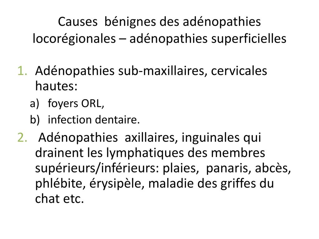 Adénopathies sub-maxillaires, cervicales hautes: