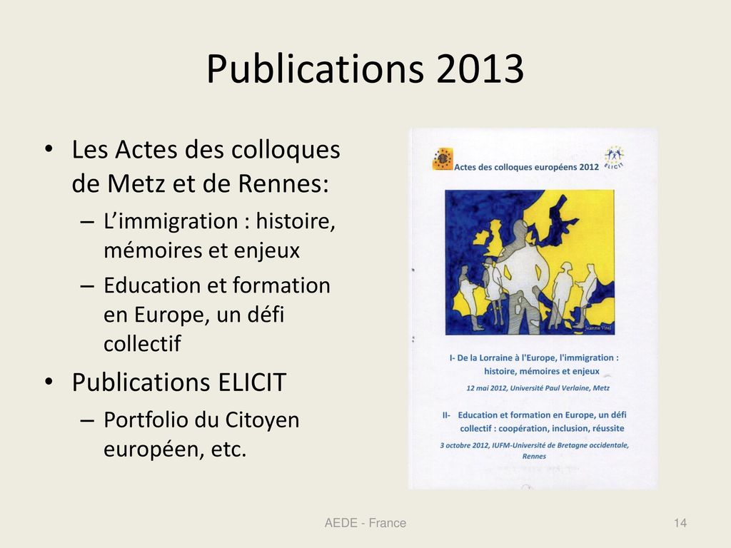 Publications 2013 Les Actes des colloques de Metz et de Rennes:
