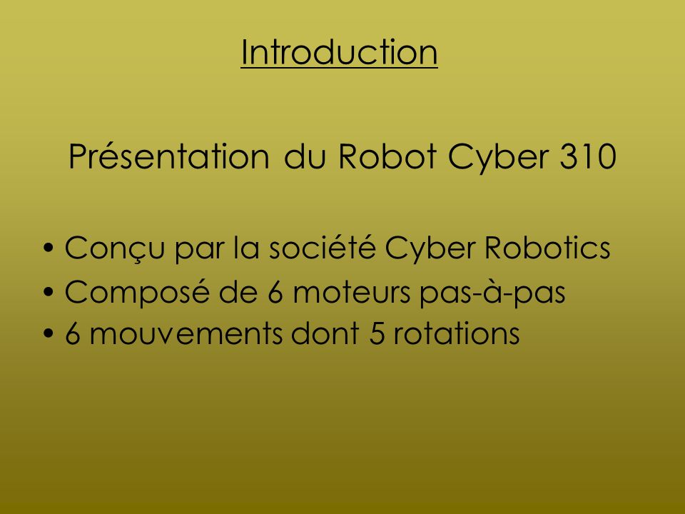 Présentation du Robot Cyber 310