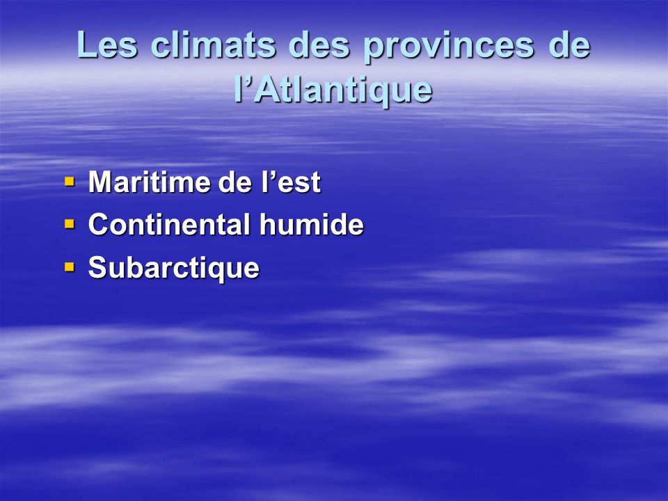 Les climats des provinces de l’Atlantique