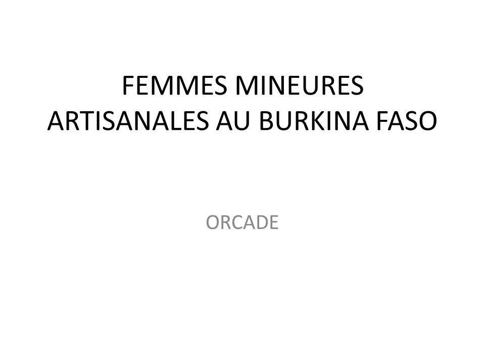 FEMMES MINEURES ARTISANALES AU BURKINA FASO