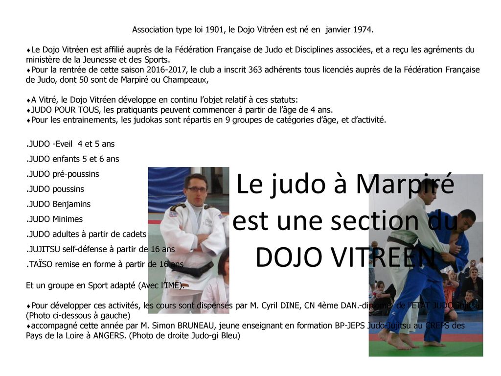 Le judo à Marpiré est une section du DOJO VITREEN