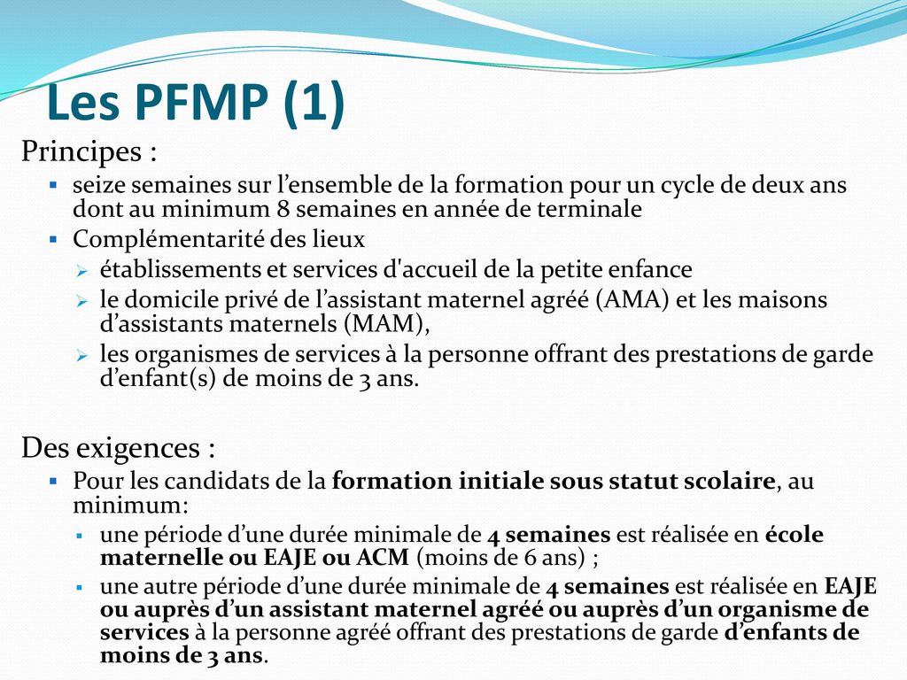 Les PFMP (1) Principes : Des exigences :