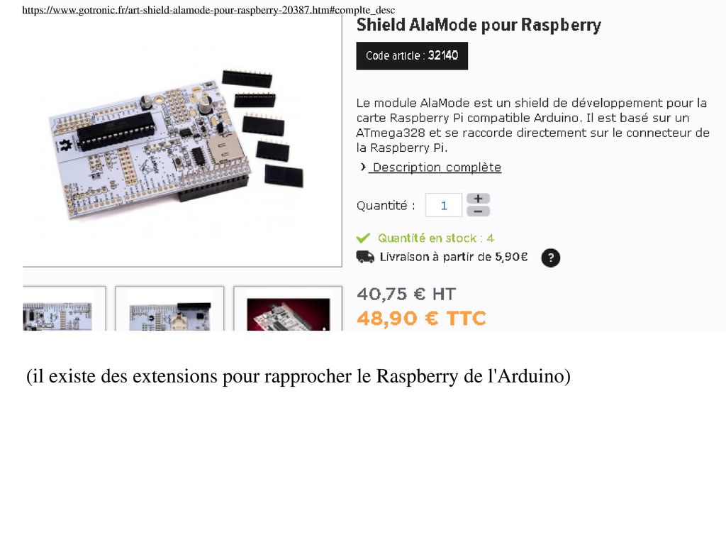 (il existe des extensions pour rapprocher le Raspberry de l Arduino)