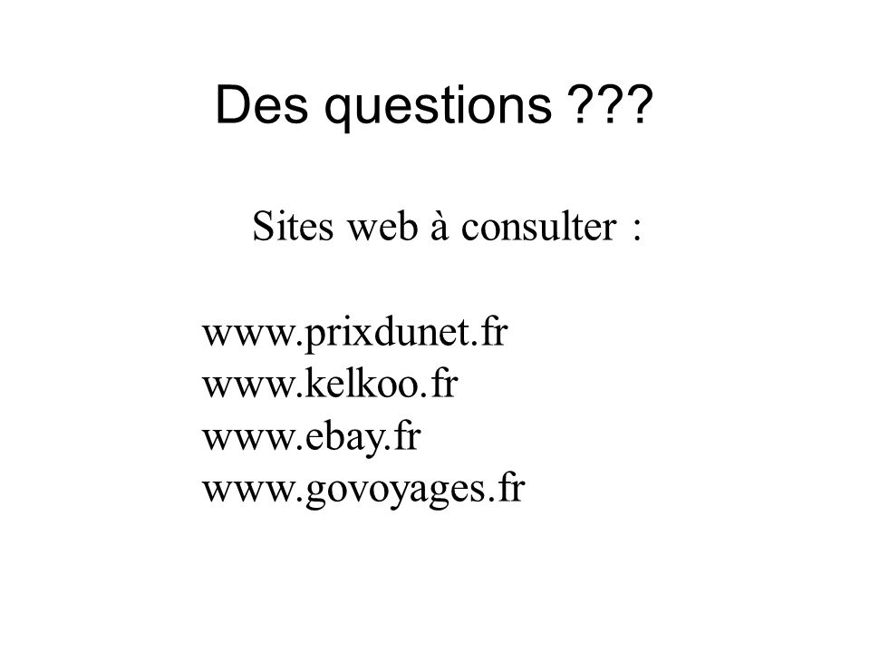 Des questions Sites web à consulter :
