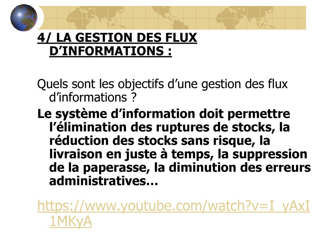 4/ LA GESTION DES FLUX D’INFORMATIONS :