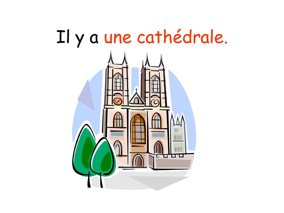 Il y a une cathédrale.