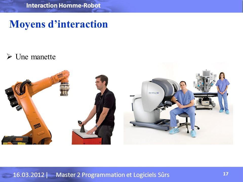Moyens d’interaction Une manette Interaction Homme-Robot