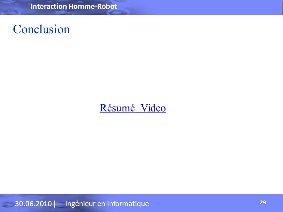 Conclusion Résumé Video Interaction Homme-Robot