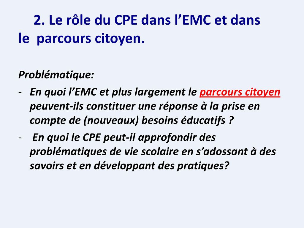 2. Le rôle du CPE dans l’EMC et dans le parcours citoyen.