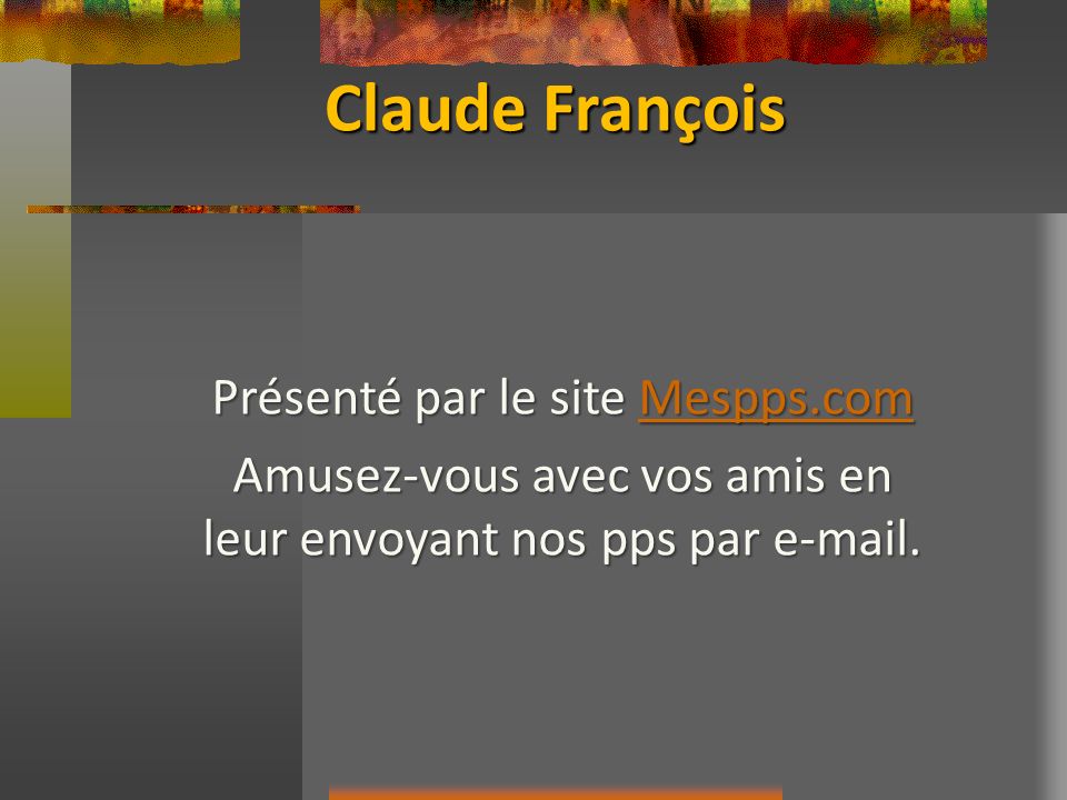 Claude François Présenté par le site Mespps.com