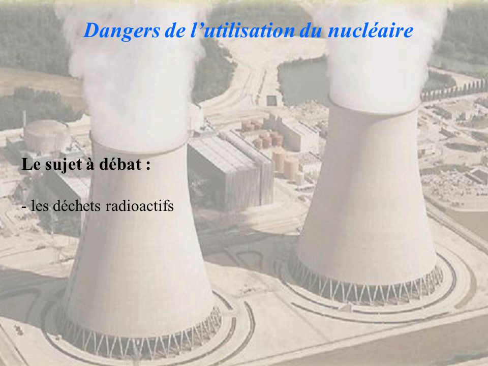 Dangers de l’utilisation du nucléaire