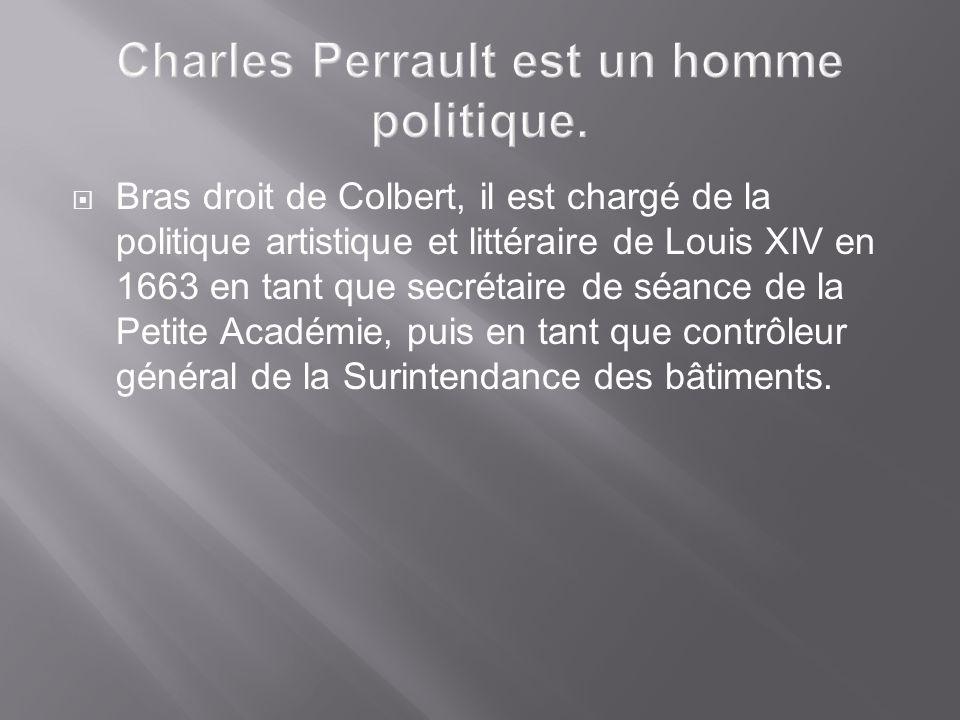 Charles Perrault est un homme politique.