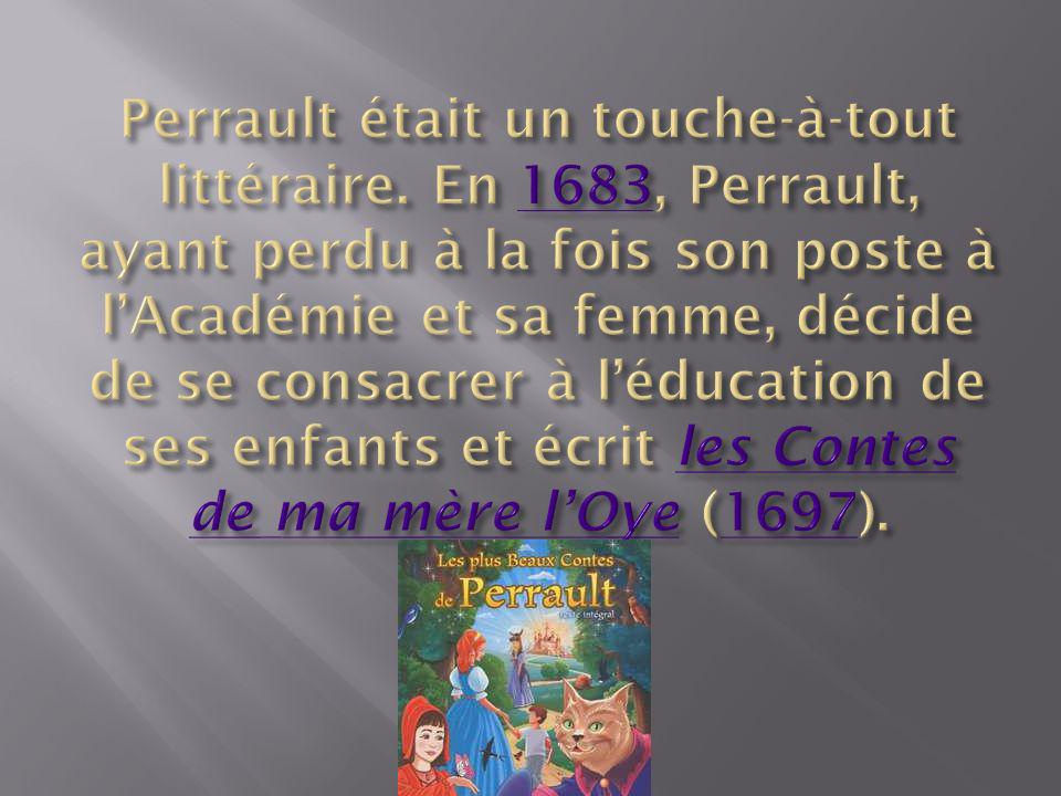 Perrault était un touche-à-tout littéraire