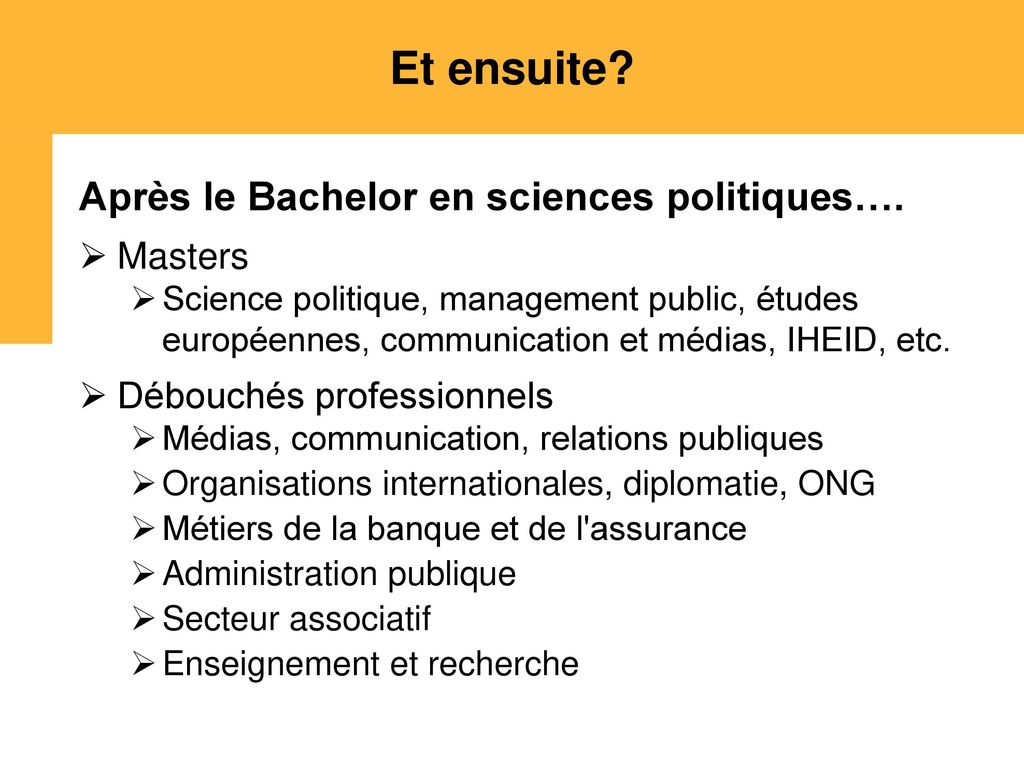 Et ensuite Après le Bachelor en sciences politiques…. Masters