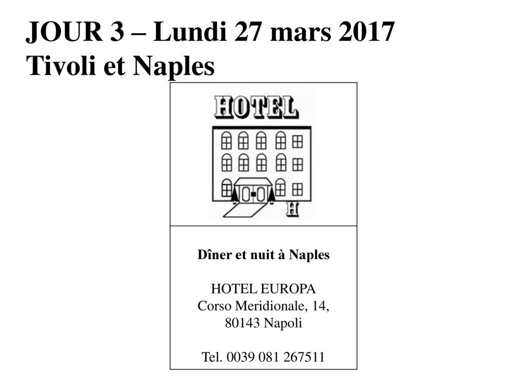 JOUR 3 – Lundi 27 mars 2017 Tivoli et Naples