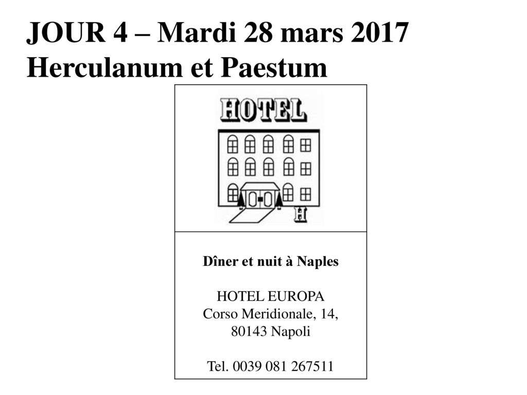 JOUR 4 – Mardi 28 mars 2017 Herculanum et Paestum
