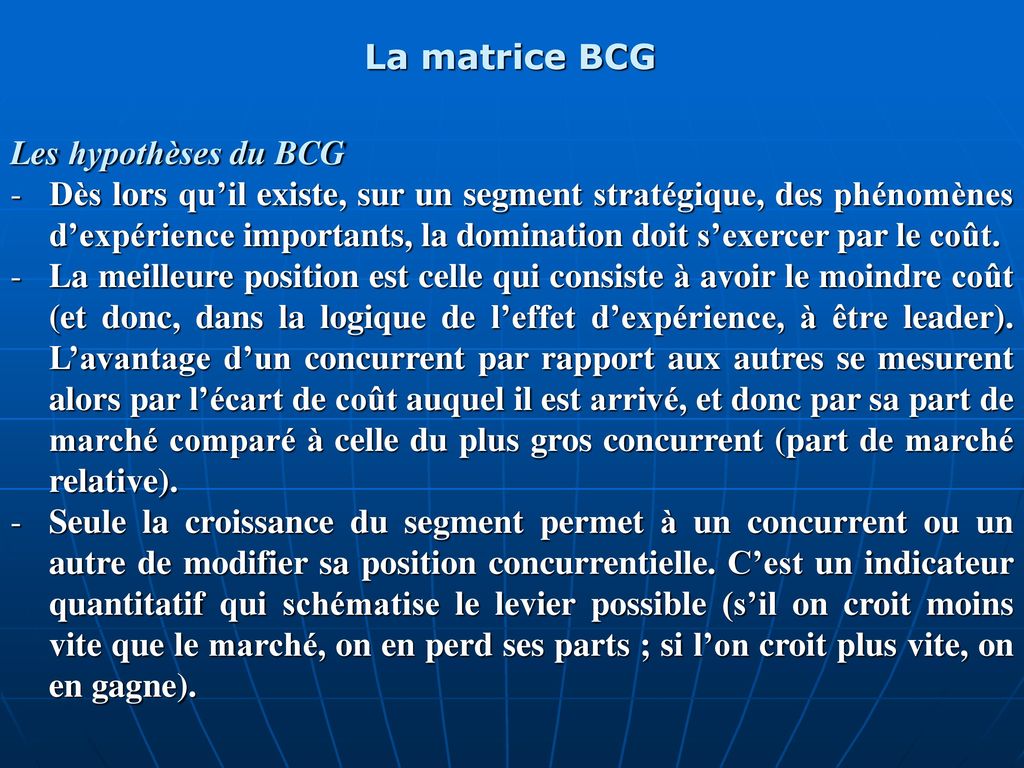 La matrice BCG Les hypothèses du BCG.