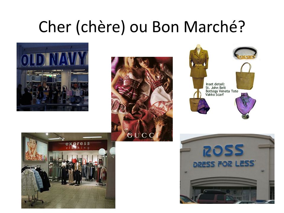 Cher (chère) ou Bon Marché