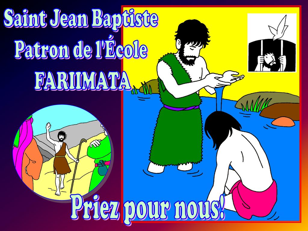 Saint Jean Baptiste Patron de l École FARIIMATA Priez pour nous!