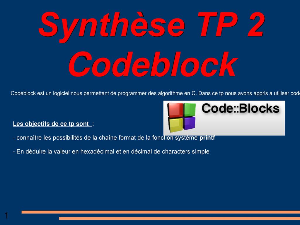 Synthèse TP 2 Codeblock 1 Les objectifs de ce tp sont :
