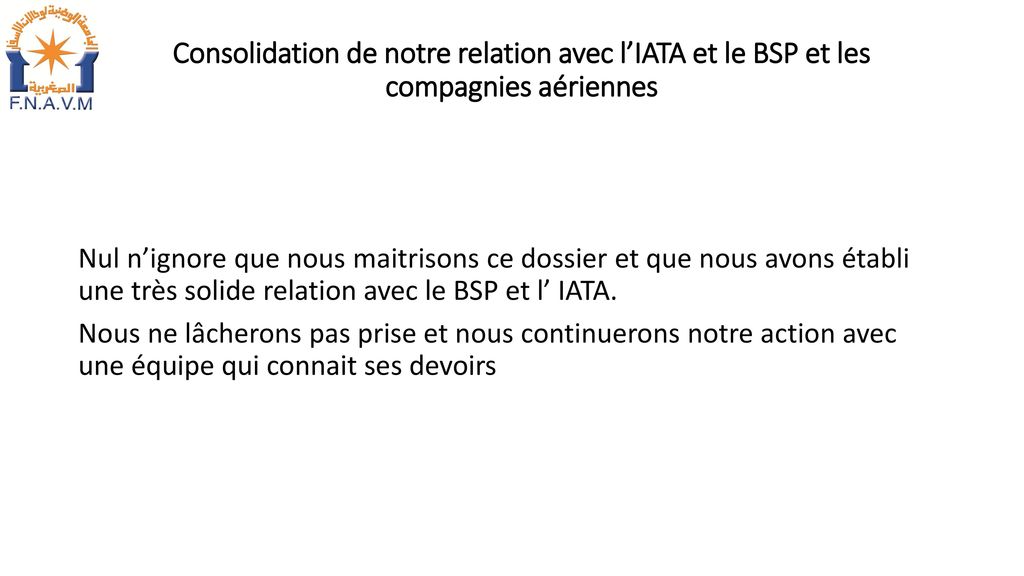 Consolidation de notre relation avec l’IATA et le BSP et les compagnies aériennes