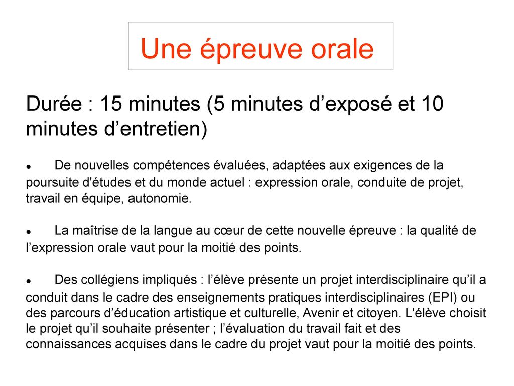Une épreuve orale Durée : 15 minutes (5 minutes d’exposé et 10 minutes d’entretien)