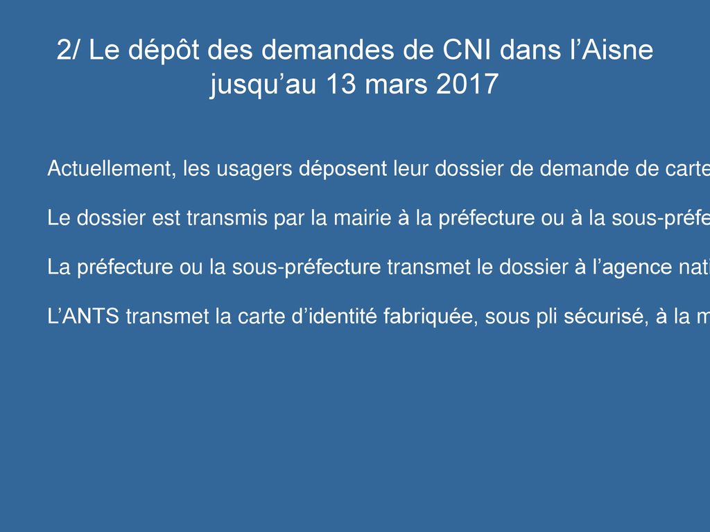 2/ Le dépôt des demandes de CNI dans l’Aisne jusqu’au 13 mars 2017